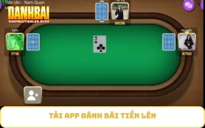 Tải App Đánh Bài Tiến Lên
