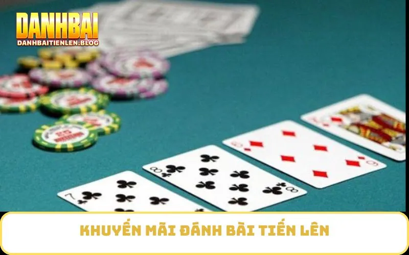 Khuyến Mãi Đánh Bài Tiến Lên