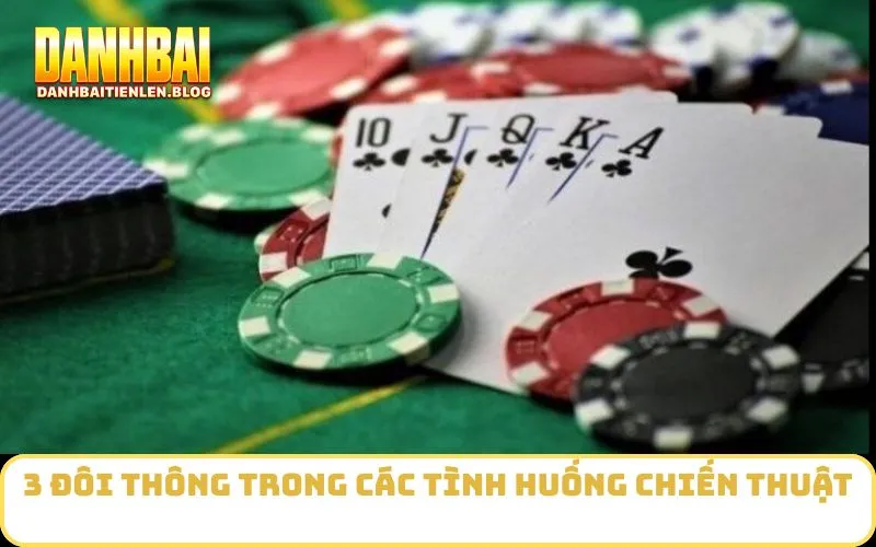 3 Đôi Thông Trong Các Tình Huống Chiến Thuật