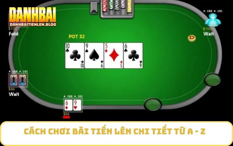 Cách chơi bài tiến lên chi tiết từ A - Z