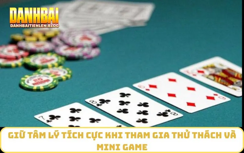 Giữ tâm lý tích cực khi tham gia thử thách và mini game