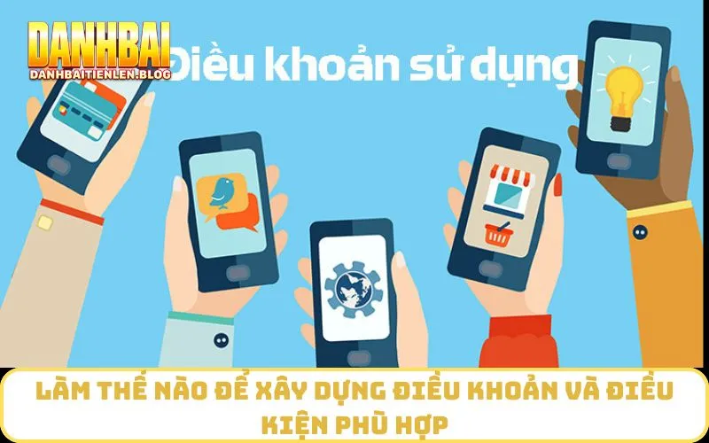 Làm thế nào để xây dựng điều khoản và điều kiện phù hợp